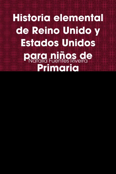Historia elemental de Reino Unido y Estados Unidos para niños de Primaria