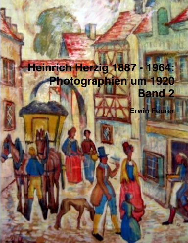Heinrich Herzig: Photographien um 1920