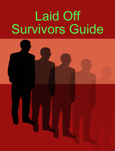 Laid Off Survivors Guide