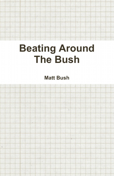 Beating Around The Bush