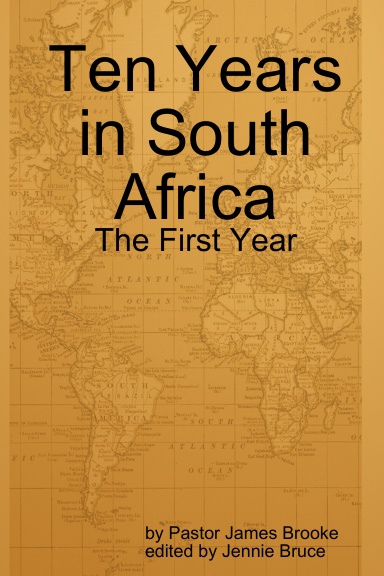 Ten Years in South Africa - The First Year
