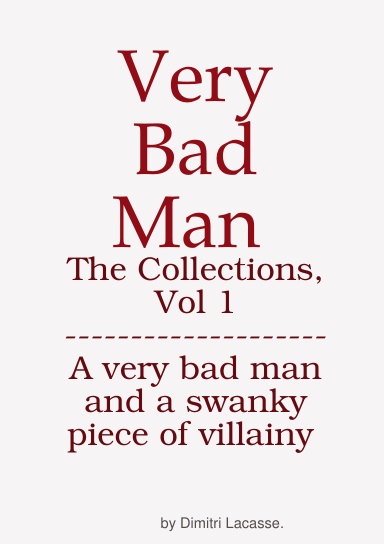 A Very Bad Man (the collections vol. 1)