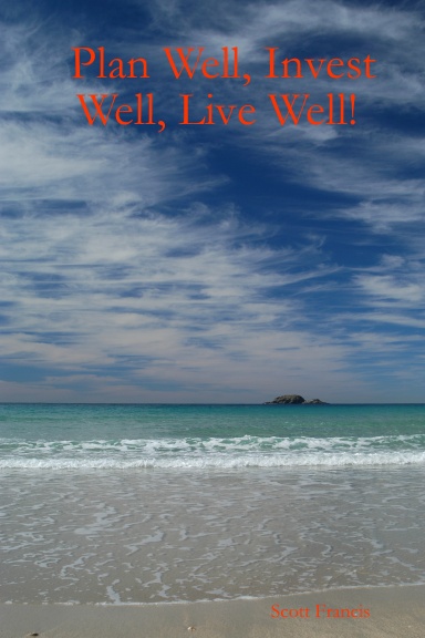 Plan Well, Invest Well, Live Well!
