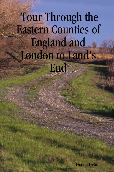 Tour Through the Eastern Counties of England and London to Land's End