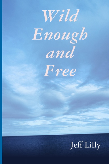 Wild Enough and Free
