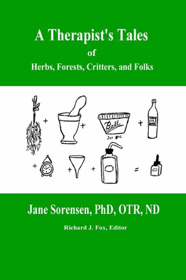 A Therapist's Tale of Herbs, Forests, Critter and Folks