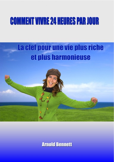 Comment Vivre 24 heures Par Jour