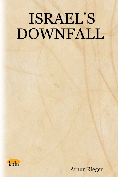 ISRAEL'S DOWNFALL