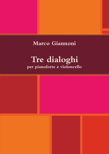 Tre dialoghi per pianoforte e violoncello