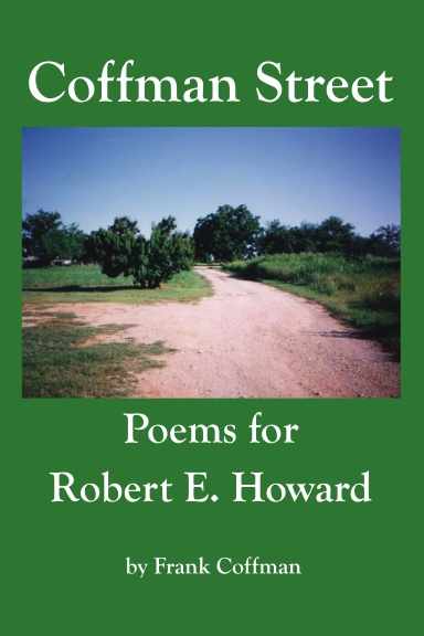 Coffman Street: Poems for Robert E. Howard