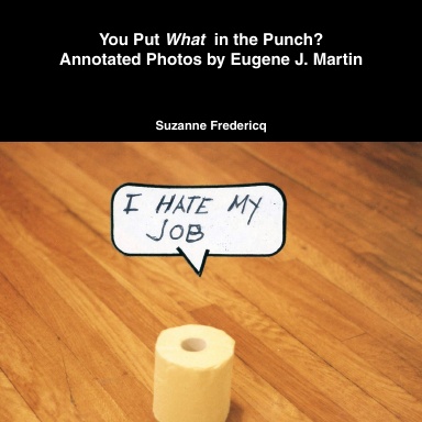 You Put What in the Punch?  Annotated Photos by Eugene J. Martin