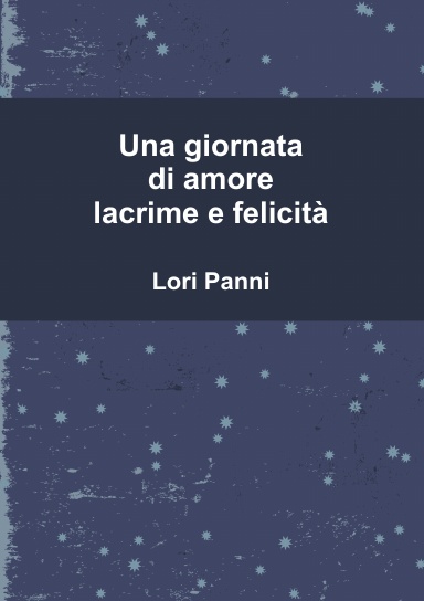 Una giornata di amore lacrime e felicità