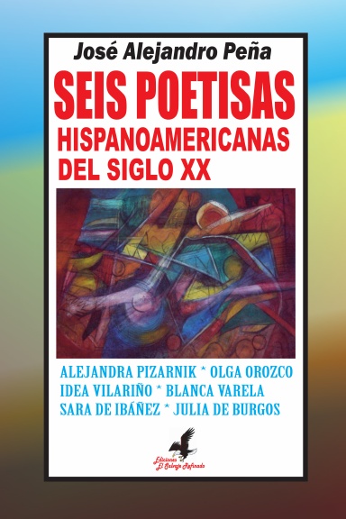SEIS POETISAS HISPANOAMERICANAS DEL SIGLO XX