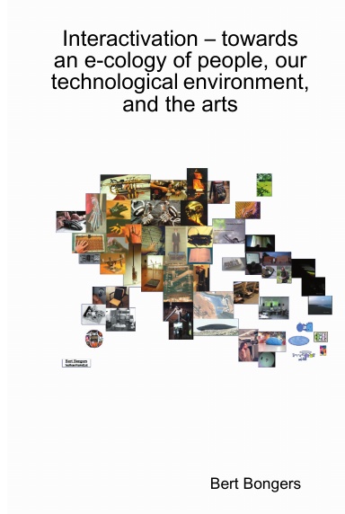 Interactivation – towards an e-cology of people, our technological environment, and the arts
