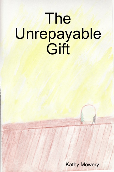 The Unrepayable Gift
