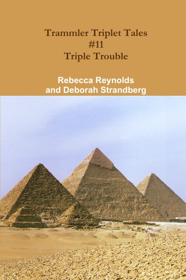 Trammler Triplet Tales #11 - Triple Trouble