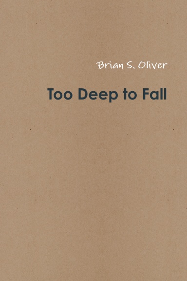 Too Deep To Fall