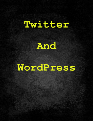 Maximise Twitter And WordPress