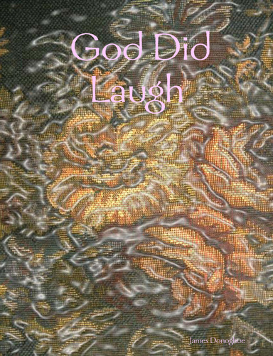 God Did Laugh