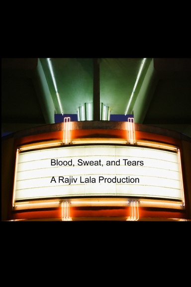 Blood, Sweat, and Tears