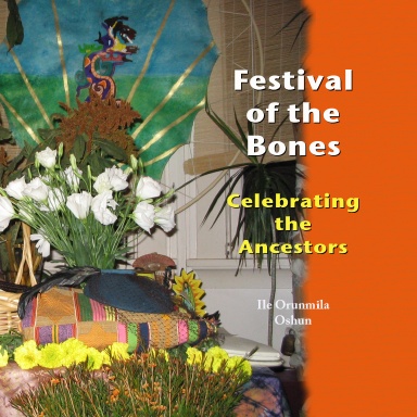 Festival of the Bones: Celebrating the Ancestors