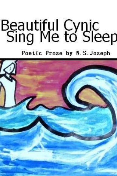 Beautiful Cynic, Sing Me to Sleep