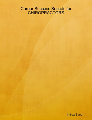 Career Success Secrets for CHIROPRACTORS