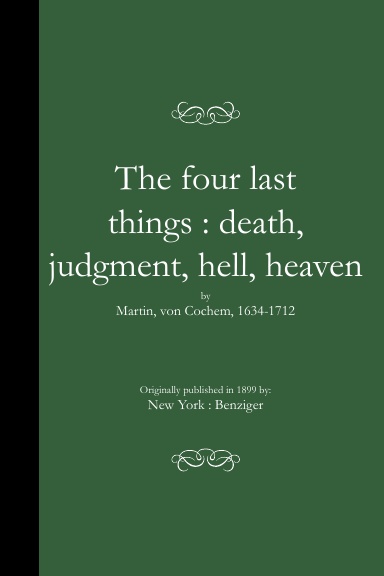 The four last things : death, judgment, hell, heaven (PB)