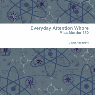 Everyday Attention Whore: Miss Murder 650