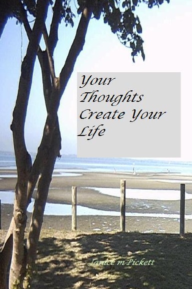 Your Thoughts Create your Life