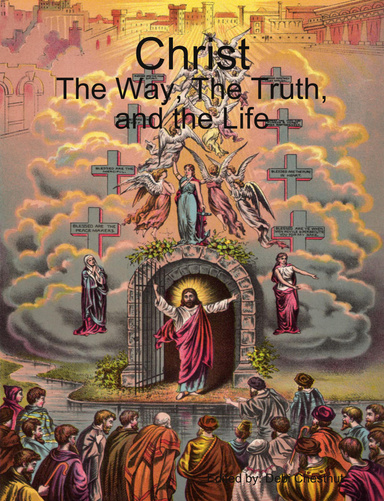 Christ: The Way, The Truth, and the Life