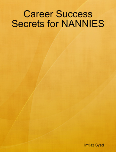 Career Success Secrets for NANNIES