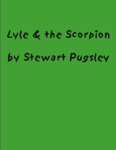 Lyle & the Scorpion