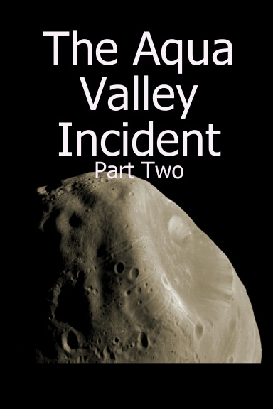 The Aqua Valley Incident - Part Two