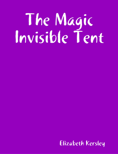The Magic Invisible Tent
