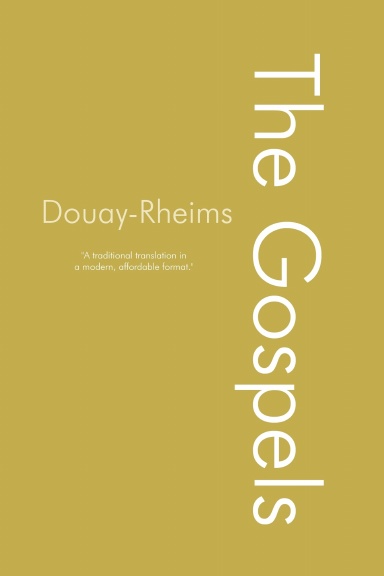 The Douay-Rheims Gospels : Budget Edition