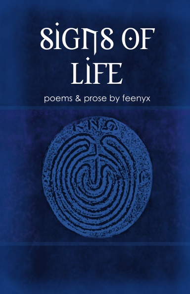 signs of life -- poems & prose