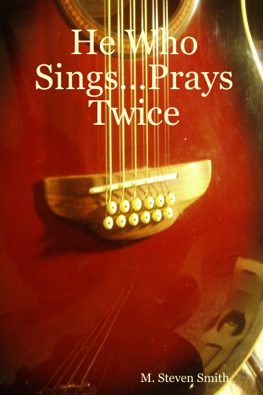 He Who Sings...Prays Twice