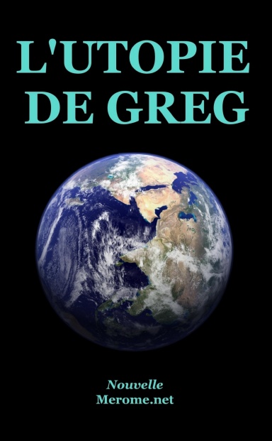 L'utopie de Greg