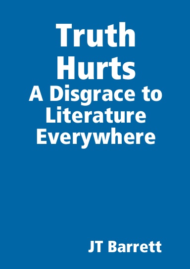 Truth Hurts: A Disgrace to Literature Everywhere