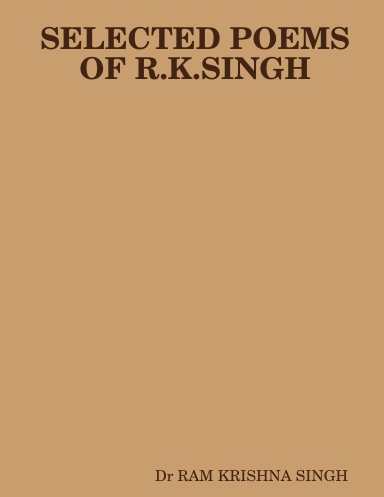SELECTED POEMS OF R.K.SINGH