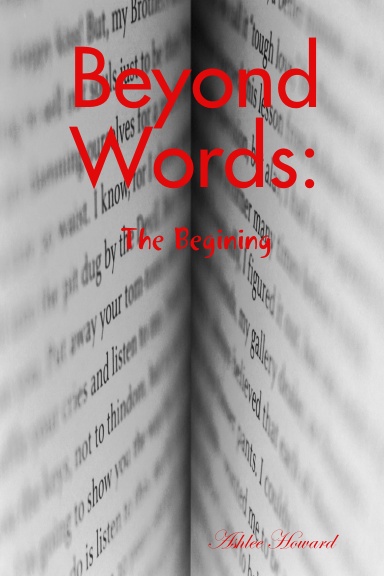 "Beyond Words: The Begining"