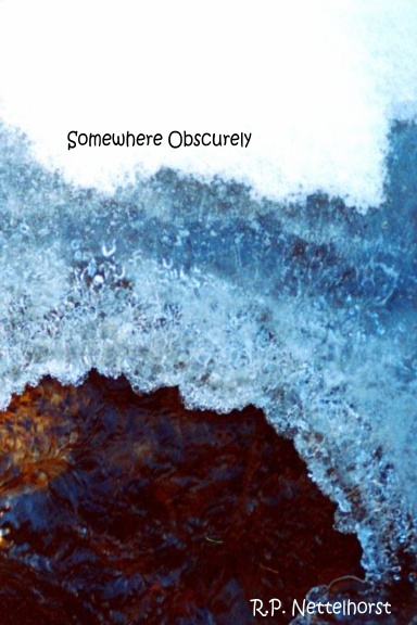 Somewhere Obscurely