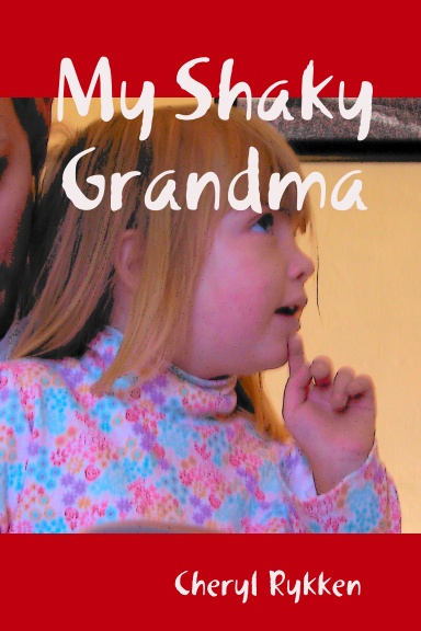 My Shaky Grandma