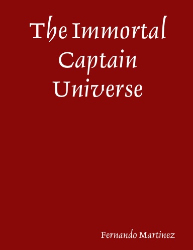 The Immortal Captain Universe