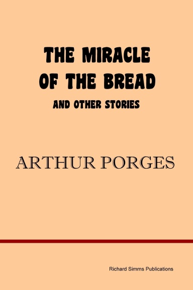 The Miracle of the Bread and Other Stories