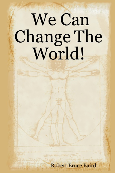 We Can Change The World!