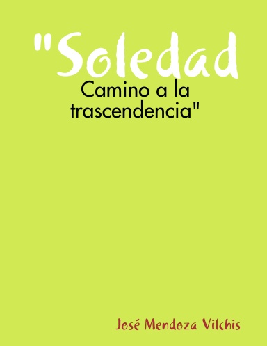 "Soledad: Camino a la trascendencia"