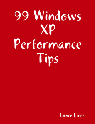 99 Windows XP Performance Tips