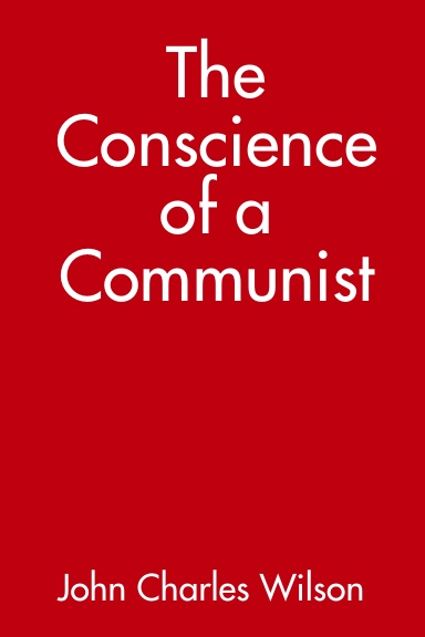 The Conscience of a Communist